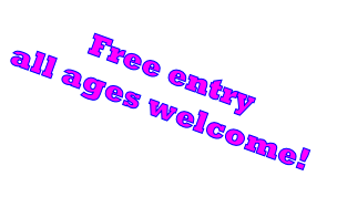 Free entry 
all ages welcome!