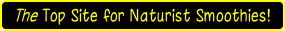  The Top Site for Naturist Smoothies! 