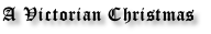 A Victorian Christmas